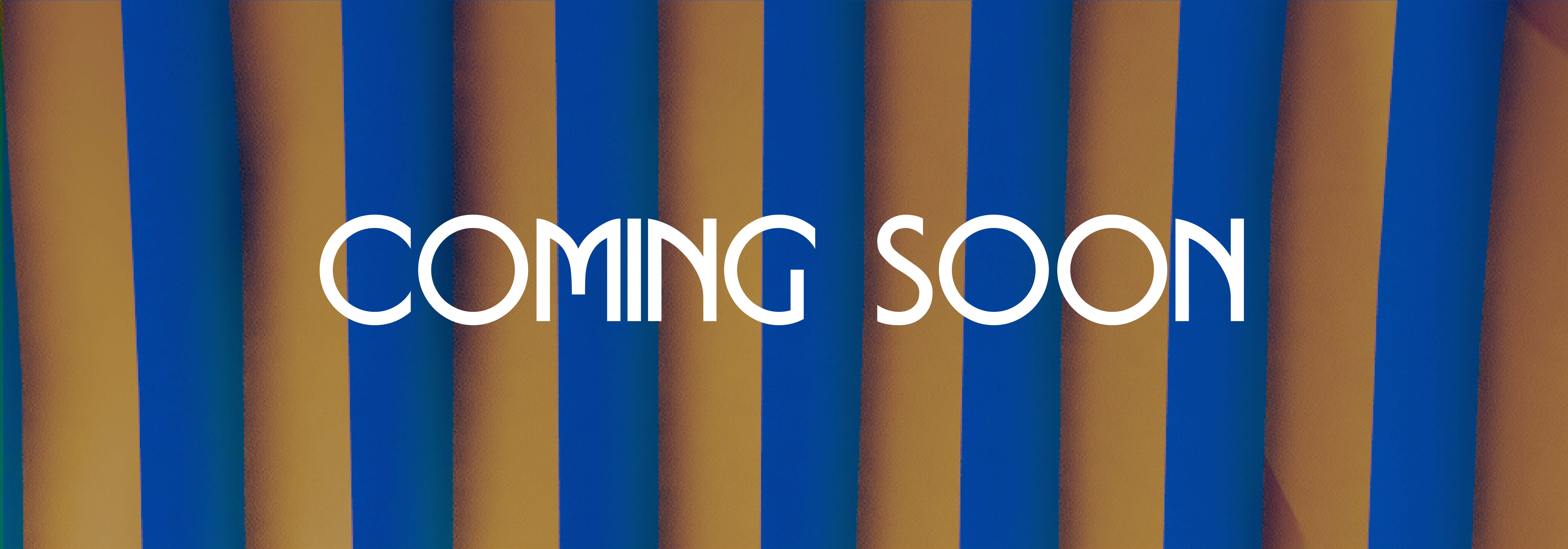 Coming Soon